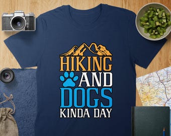 Hiking And Dogs T-Shirt: Outdoor Adventure Tee