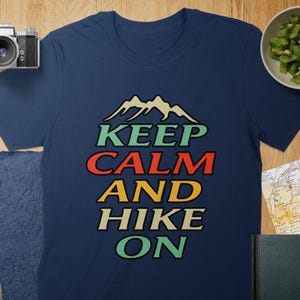 Keep Calm and Hike On Shirt: Outdoor Adventure Tee