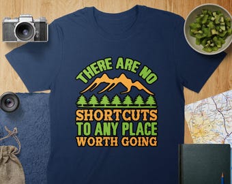 Motivational Hiking T-Shirt: Outdoor Adventure Tee, Nature Lover Gift
