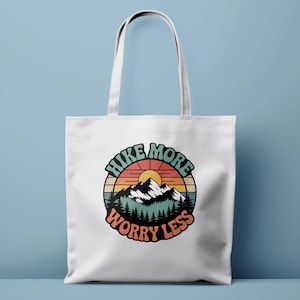 Hike More Worry Less Tote Bag, Outdoor Adventure Tote, Mountain Hiking Tote, Eco Friendly Reusable Bag, Nature Lover Gift