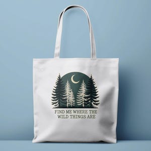 Moonlit Forest Art Tote Bag - Find Me Where the Wild Things Are