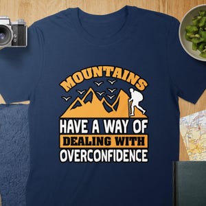 Mountains Overconfidence Graphic Tee - Inspirational Hiking Shirt