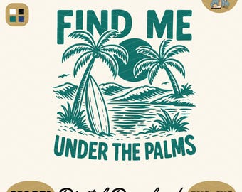 Find Me Under the Palms PNG: Retro Summer Design (Digital Download)