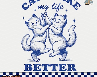 Cats Make My Life Better SVG PNG: Retro Cat Lover Design (Digital Download)