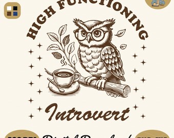 High Functioning Introvert Owl Design: Snarky Mental Health PNG SVG (Digital Download)