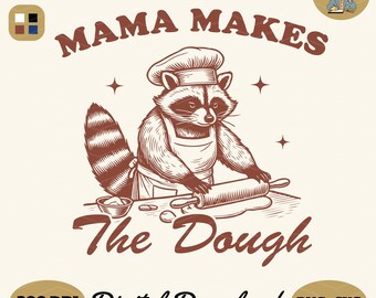 Mama Makes Dough Baking Raccoon SVG PNG: Funny Retro Design (Digital Download)