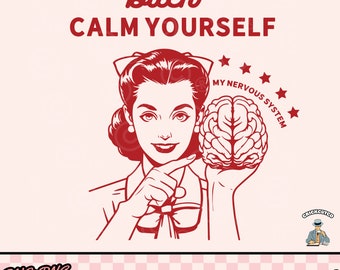 Calm Yourself Nervous System SVG PNG: Retro Mental Health Design (Digital Download)