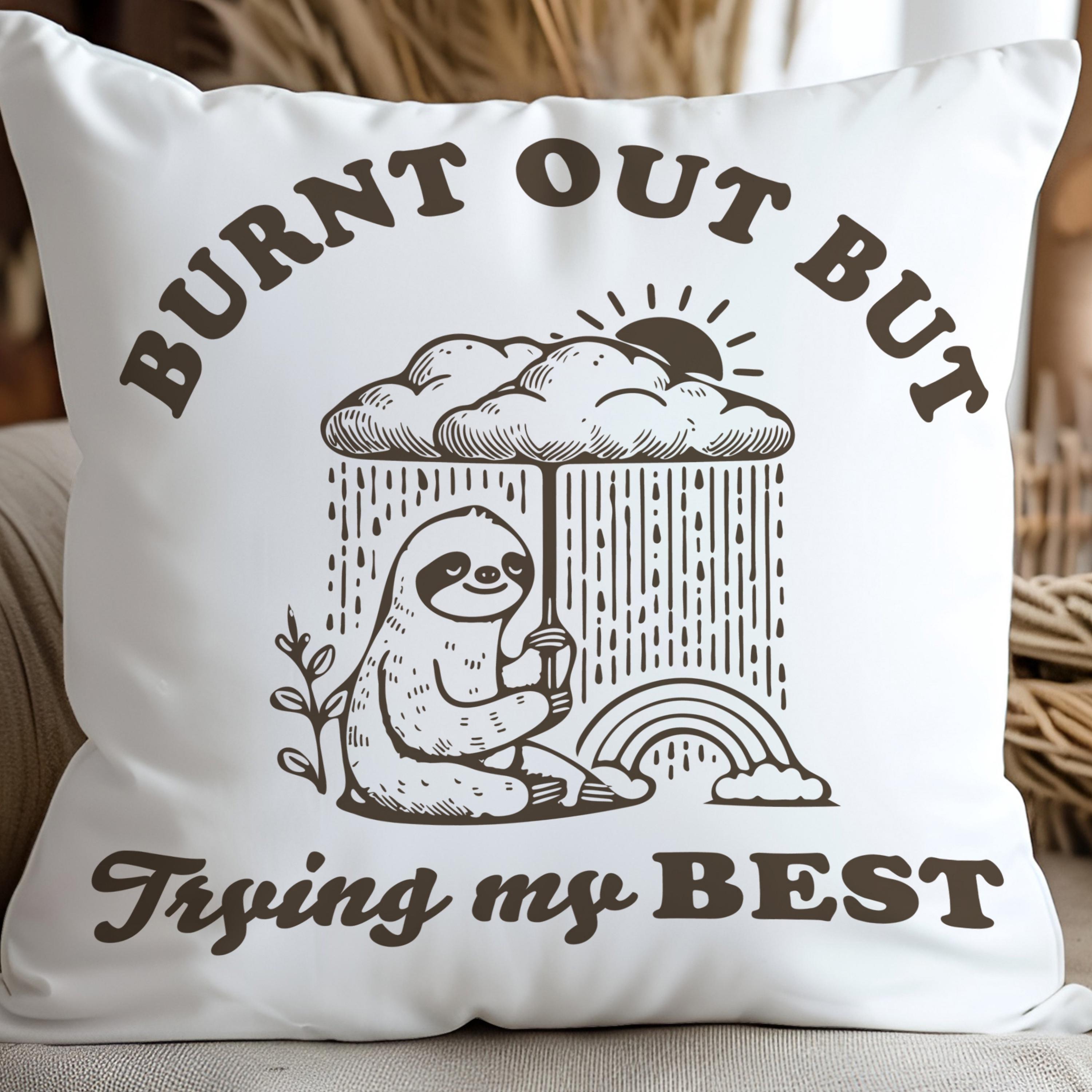 Burnt Out Sloth SVG PNG: Funny Mental Health Design (digital Download ...