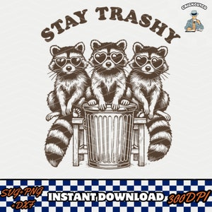 Stay Trashy Raccoon SVG PNG: Funny Retro Design (Digital Files)