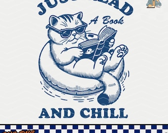 Just Read A Book & Chill SVG PNG File: Retro Cat Design