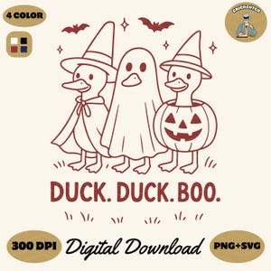 May include: A Halloween-themed digital download featuring three ducks in costumes: a witch, a ghost, and a jack-o'-lantern. The phrase "DUCK. DUCK. BOO." is written in a bold font. The image includes bats, stars, and grass. The design is available in 4 colors.