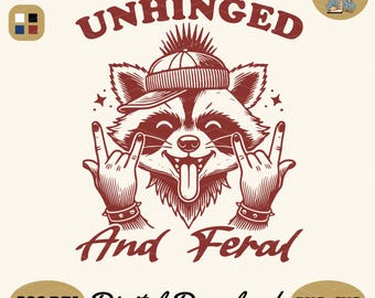 Funny Raccoon PNG SVG: Unhinged Feral Design (Digital Download)