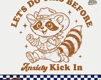 May include: A brown line drawing of a raccoon wearing a cowboy hat and running. The raccoon has a large bushy tail. The text "Let's do this before anxiety kick in" is written in a circle around the raccoon.