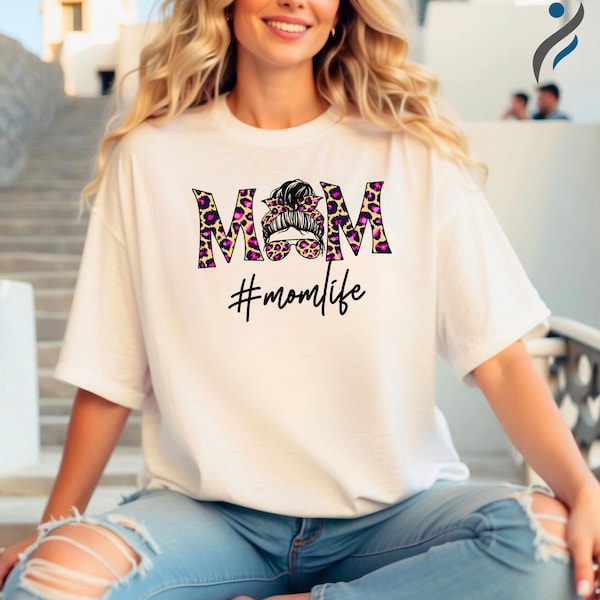 Mom Life Shirt with Leopard Messy Bun, Mom Life T-Shirt,  Cool Mom Tee, Mothers Day Gift, Gift for Her