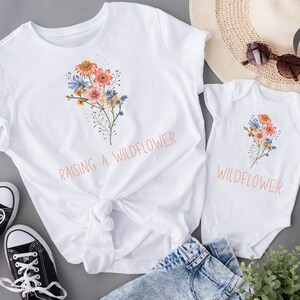 Raising A Wildflower and Wildflower T-Shirts, Raising Wildflowers Shirt, Little Wildflower T-Shirt, Mommy And Me Outfit, Baby Shower Gift