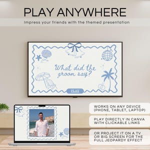 May include: A digital presentation displayed on a TV and laptop, featuring a beach-themed design with the text "What did the groom say?". The presentation includes illustrations of seashells, a palm tree, and a disco ball. The text "PLAY ANYWHERE" is at the top.