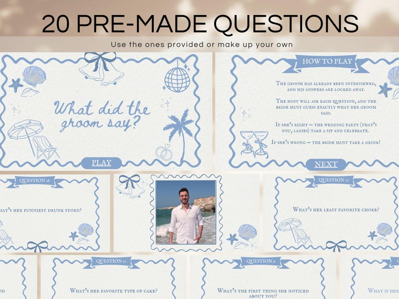 May include: A light blue and beige wedding game with the text "20 PRE-MADE QUESTIONS". The game includes questions, illustrations of beach elements, and a photo of a man. The game is designed for a wedding.