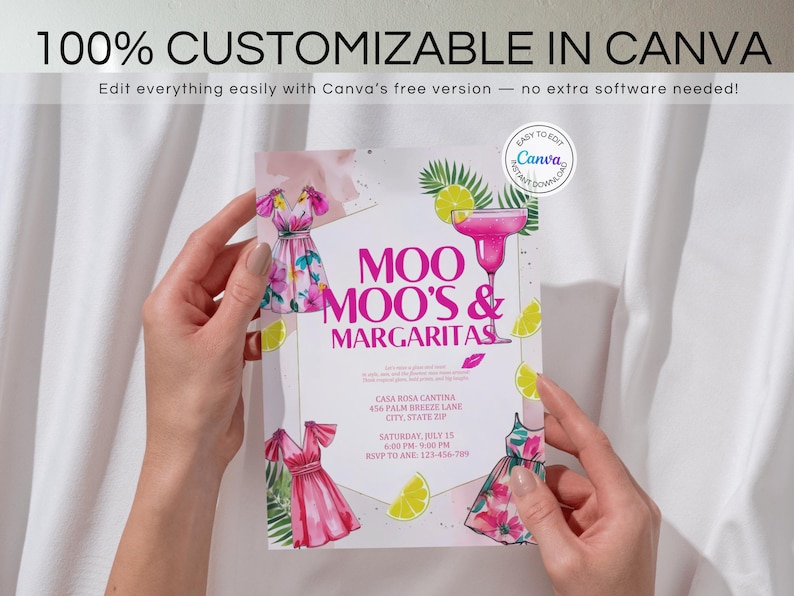 May include: A party invitation with the text "MOO MOO'S & MARGARITAS" in pink, featuring illustrations of dresses, a margarita, and lemons. The invitation is held by hands and includes the text "100% CUSTOMIZABLE IN CANVA".