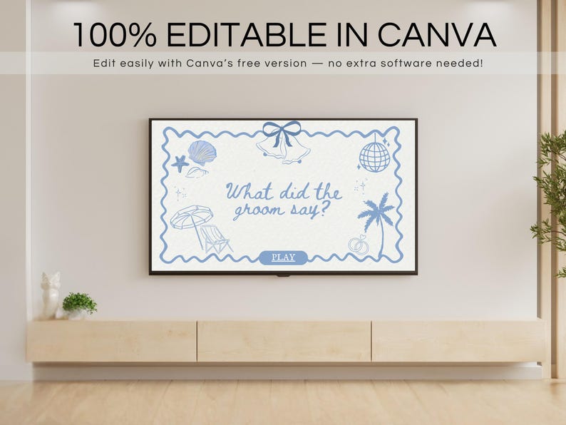 May include: A digital wedding game displayed on a television screen. The game features a light blue border with beach-themed illustrations and the text "What did the groom say?" The text "100% EDITABLE IN CANVA" is at the top.