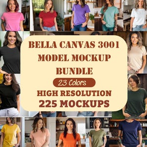 May include: A collection of women wearing Bella Canvas 3001 t-shirts in various colors. The image features a model mockup bundle with 23 colors and 225 mockups. The text on the image reads "Bella Canvas 3001 Model Mockup Bundle".
