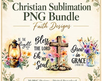 May include: A digital collection of Christian sublimation designs featuring three distinct graphics: a lantern with the text Be the light Matthew 5:16, a wooden cross with Bless the Lord Oh my Soul, and a flower bouquet with Grow in Grace 2 Peter 3:18.