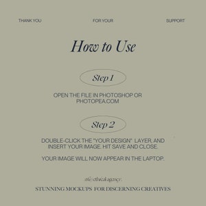 May include: A beige graphic with the text "How to Use" and instructions for using a mockup in Photoshop or Photopea. The steps include opening the file, double-clicking a layer, inserting an image, and saving. The text also includes "(the) ethical agency. STUNNING MOCKUPS FOR DISCERNING CREATIVES."