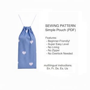 May include: A blue drawstring pouch with white heart patterns. The text on the image reads "SEWING PATTERN Simple Pouch (PDF)" and lists features like "Beginner-Friendly!" and "No Zipper". The pouch is designed for easy sewing projects.