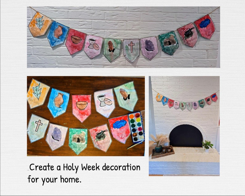 May include: A colorful banner with images depicting the events of Holy Week. The banner is made of paper and is decorated with watercolor paint. The images include a palm branch, a clay pot, a bowl, a chalice, a hand in prayer, a cross, a stone, a tomb, a chariot, and a cloud. The banner is hung on a wall and is a great way to decorate for Easter.