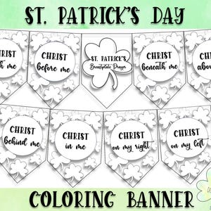 May include: A black and white printable colouring banner with shamrock designs and the text "St. Patrick's Day" and "Christ with me", "Christ before me", "St. Patrick's Breastplate Prayer", "Christ beneath me", "Christ above me", "Christ behind me", "Christ in me", "Christ on my right", and "Christ on my left".
