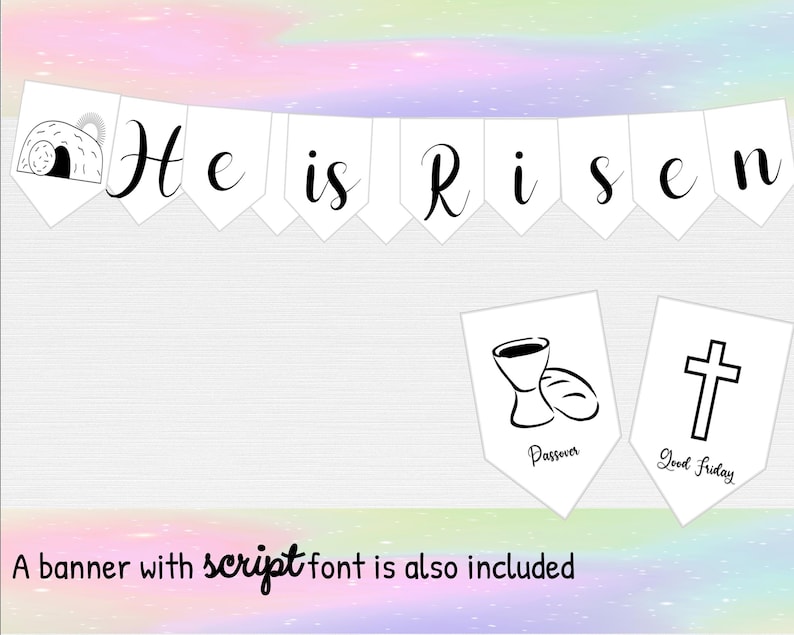 May include: A printable banner with the words "He is Risen" in a black script font. The banner is decorated with a tomb, a chalice and bread, and a cross. The text "Passover" and "Good Friday" are also included.