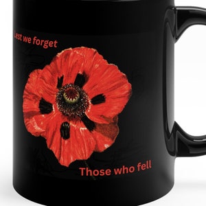 Remembrance day mug, remembrance day gift, armistice day mug, armistice day gift, poppy day mug, poppy day gift,11oz Black Mug