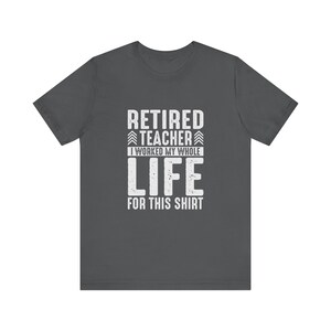 Camiseta de maestro jubilado, regalo para maestro jubilado, camiseta de regalo para maestro, camisetas de maestro, camiseta de jubilación de maestro, regalo para maestro jubilado, camiseta de regalo imagen 4