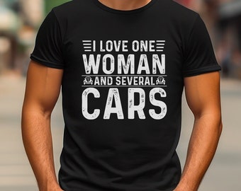 Car Lover Shirt I love one woman and several cars T-Shirt Car TShirt Car Repair TShirt Car Father&#39;s Day Shirt For Car Enthusiast Dad Gift