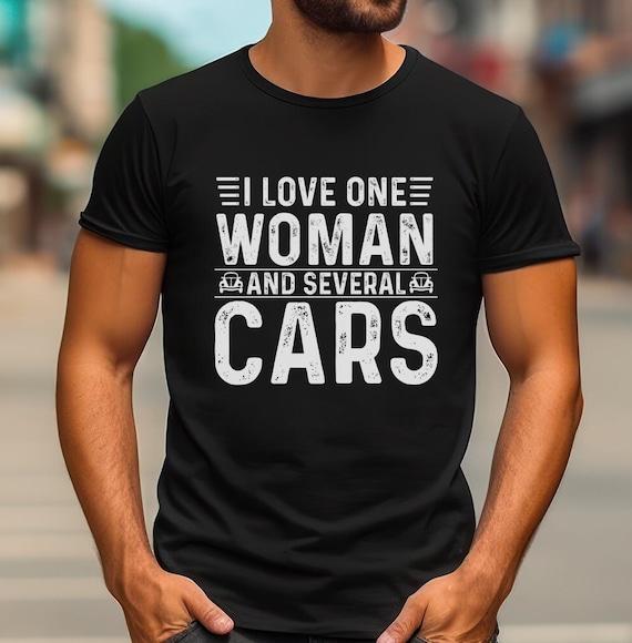 Car Lover Shirt I love one woman and several cars T-Shirt Car TShirt Car Repair TShirt Car Father's Day Shirt For Car Enthusiast Dad Gift