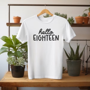 18th Birthday Shirt Eighteen Birthday Gift Shirt for Women 2006 Birthday Tee 18th Tshirt For Men 18th Birthday Unisex T-Shirt Hello Eighteen