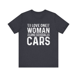 Auto-Liebhaber-Hemd Ich liebe eine Frau und mehrere Autos T-Shirt Auto-TShirt Auto-Reparatur-T-Shirt Auto-Vatertagshemd für Auto-Enthusiasten-Vatigeschenk Bild 9