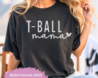 T-Ball Mama Shirt For T-Ball Mama Tball TShirt Gift For Sports Women Shirt For Sports Mom Shirt Mothers Day Gift Mama Sports T-Shirt Gift