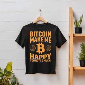 Crypto Bitcoin B Happy Shirt Cryptocurrency shirt bitcoin tshirt gift for cryptocurrency lover of bitcoin buyer&#39;s tee shirt gift for bitcoin
