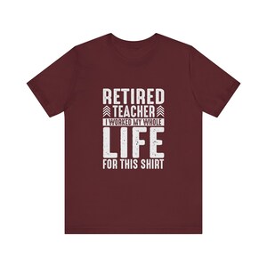 Camiseta de maestro jubilado, regalo para maestro jubilado, camiseta de regalo para maestro, camisetas de maestro, camiseta de jubilación de maestro, regalo para maestro jubilado, camiseta de regalo imagen 9