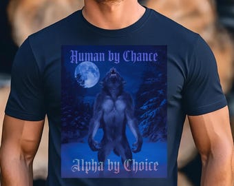 Wolf Shirt Human by Chance Alpha by Choice Wolf Shirt, Wolf TShirt 90s Graphic Shirt, Wolf Lovers Retro Tee, Wolf Moon Shirt Wolf Gift Tee