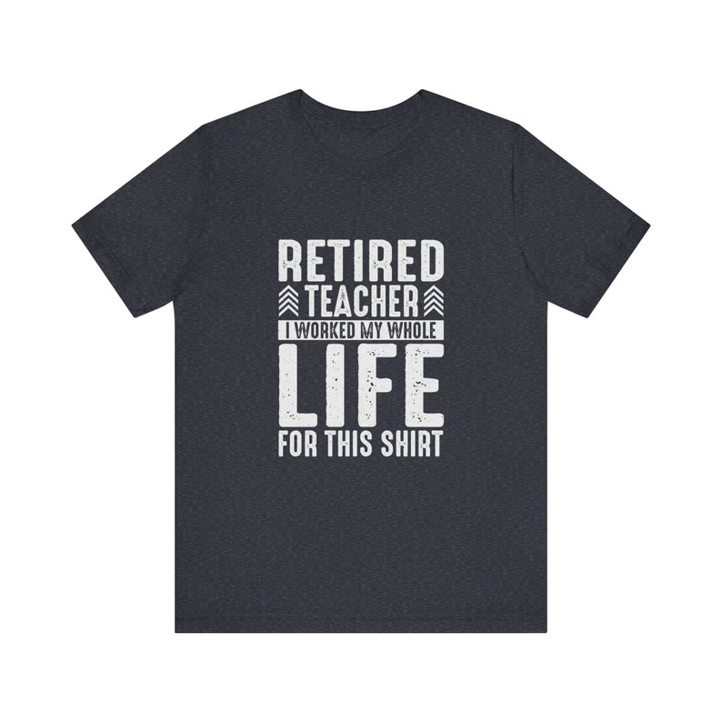 Camiseta de maestro jubilado, regalo para maestro jubilado, camiseta de regalo para maestro, camisetas de maestro, camiseta de jubilación de maestro, regalo para maestro jubilado, camiseta de regalo imagen 7