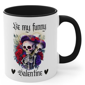 Gothic Valentines mug, Valentines gift for Goth lovers, Macabre Valentines gift Coffee Mug, 11oz