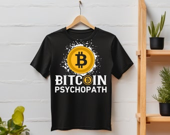 May include: Black t-shirt with a white graphic of a Bitcoin logo and the text "BITCOIN PSYCHOPATH".