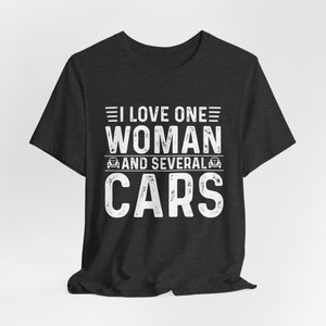 Auto-Liebhaber-Hemd Ich liebe eine Frau und mehrere Autos T-Shirt Auto-TShirt Auto-Reparatur-T-Shirt Auto-Vatertagshemd für Auto-Enthusiasten-Vatigeschenk Bild 3