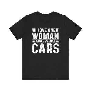 Auto-Liebhaber-Hemd Ich liebe eine Frau und mehrere Autos T-Shirt Auto-TShirt Auto-Reparatur-T-Shirt Auto-Vatertagshemd für Auto-Enthusiasten-Vatigeschenk Bild 7