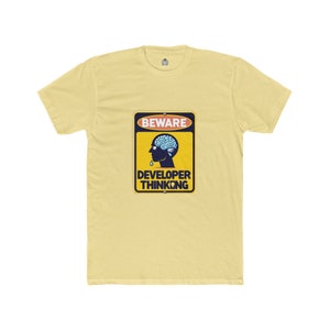 Beware developer thinking t-shirt for programmers and software engineers