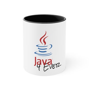 Puede incluir: Taza de cerámica blanca con interior negro. La taza presenta el logotipo de Java en rojo y azul, con el texto "Java 4 Ever" en escritura negra. Un diseño clásico para café o té.