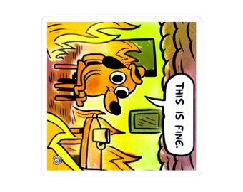 This Is Fine Sticker - Lustiger Meme Vinyl-Aufkleber | Sarkastischer Laptop & Wasserflasche Aufkleber | Kleines Geschenk zum Gag