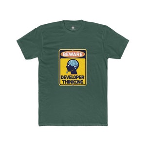 Beware developer thinking t-shirt for programmers and software engineers
