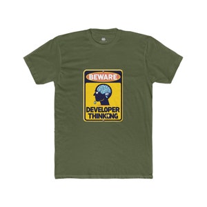 Beware developer thinking t-shirt for programmers and software engineers